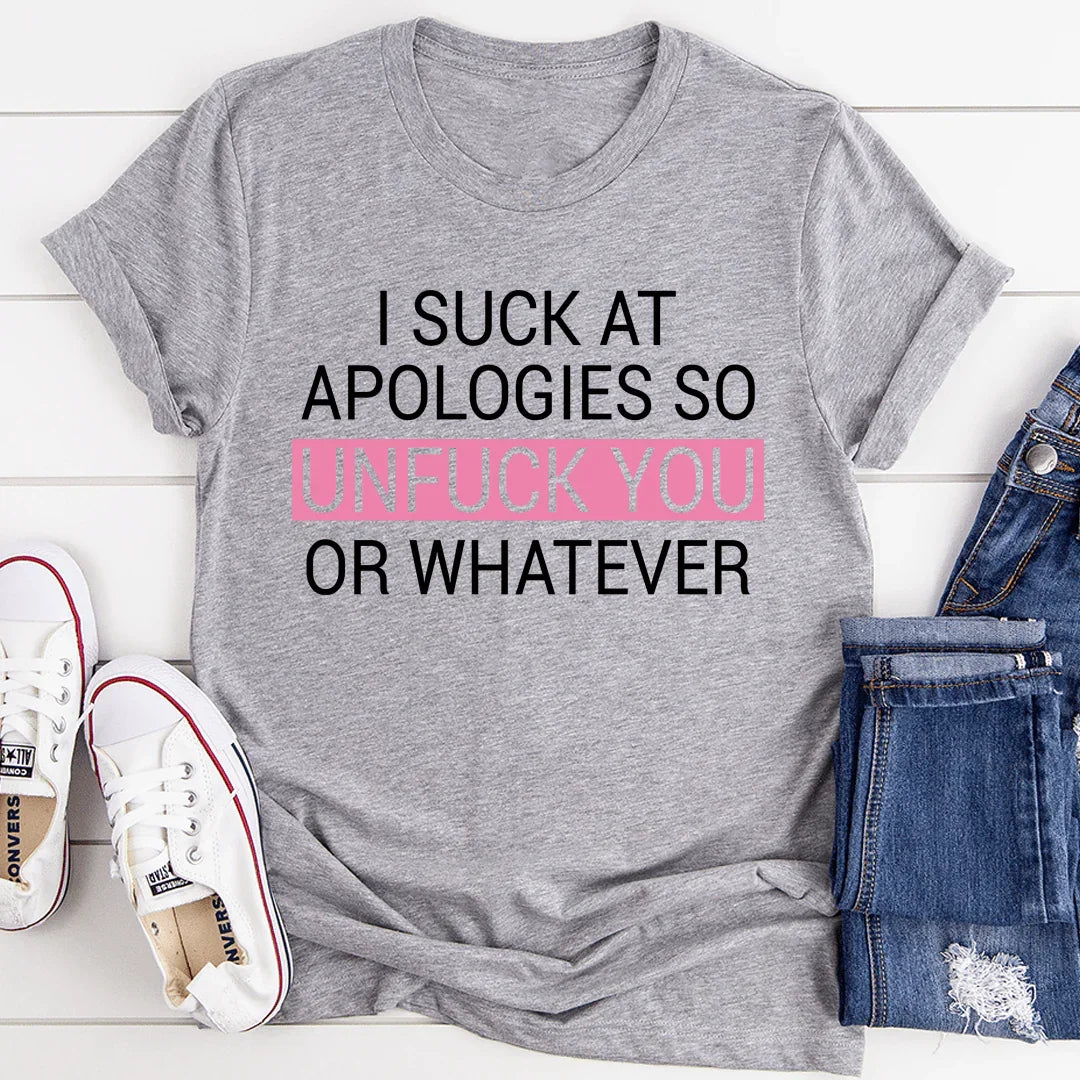 I Suck At Apologies Tee - Korvel