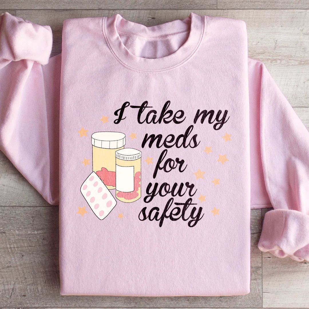Sudadera "Tomo mis medicamentos por tu seguridad"