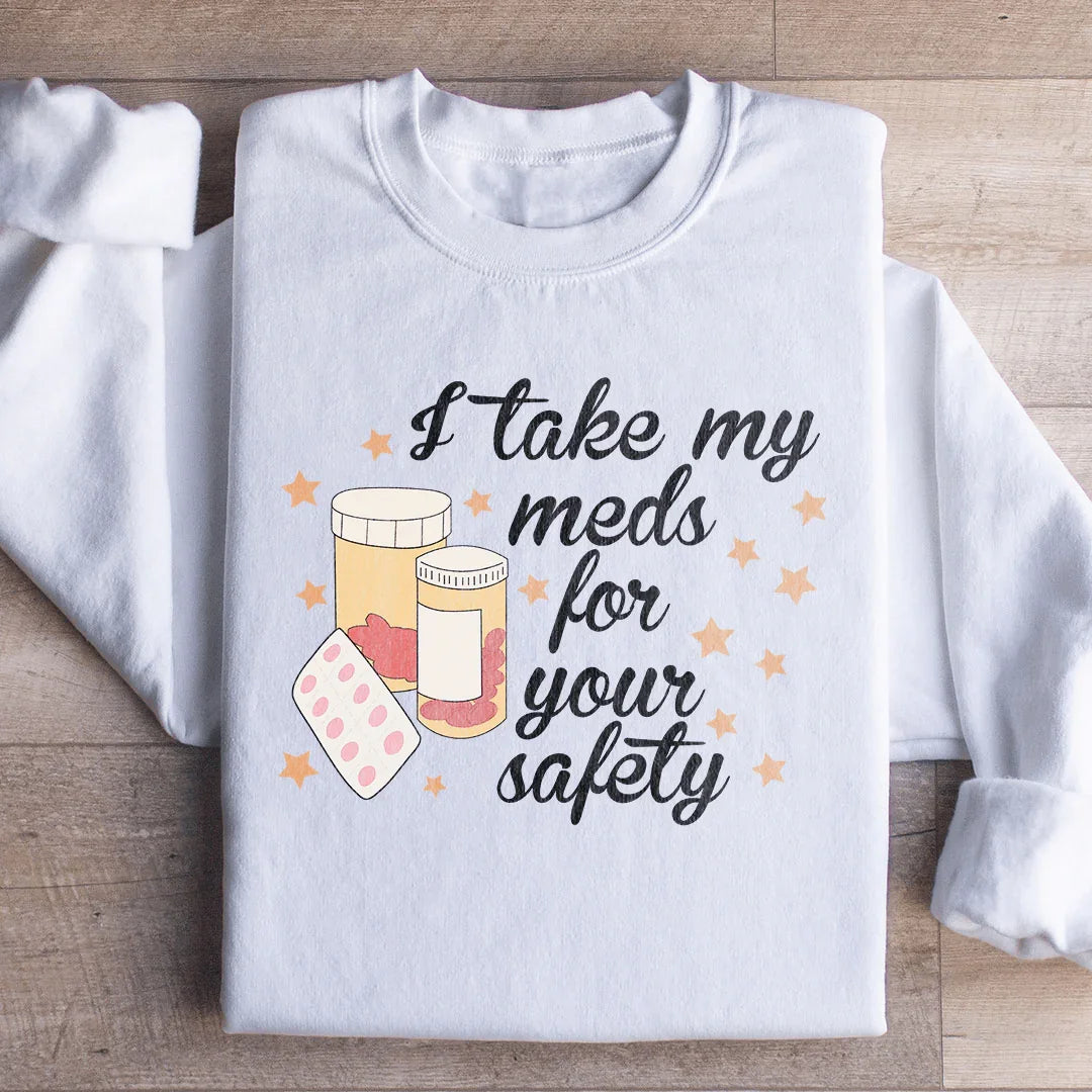 Sudadera "Tomo mis medicamentos por tu seguridad"