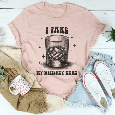 I Take My Whiskey Neat T-Shirt