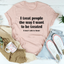 I Treat People The Way I Want To Be Treated Tee - Korvel