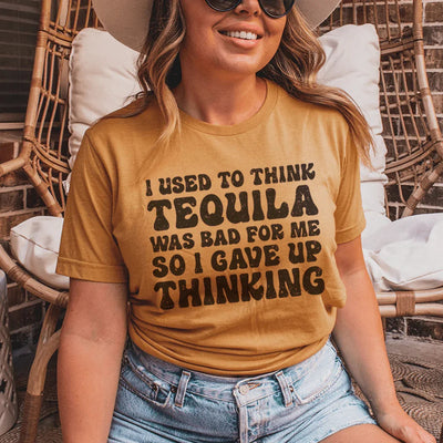 Solía ​​pensar que el tequila era malo para mí.