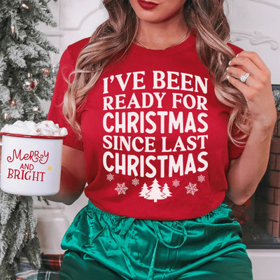 He estado listo para Navidad desde la última Navidad Tee