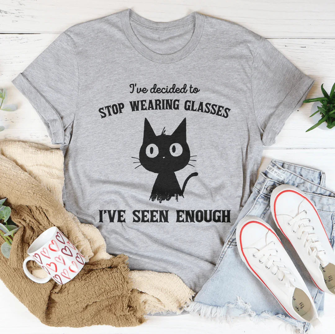 I've Decided to Stop Wearing Glasses Tee