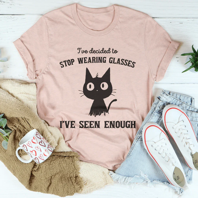 I've Decided to Stop Wearing Glasses Tee