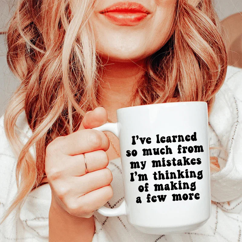 I've Learned So Much From My Mistakes Ceramic Mug - 15 oz