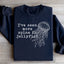 He visto más carácter en una medusa sudadera