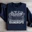 I've Survived Too Many Storms Sweatshirt