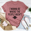 I Wanna Be Where The People Aren't Tee - Korvel
