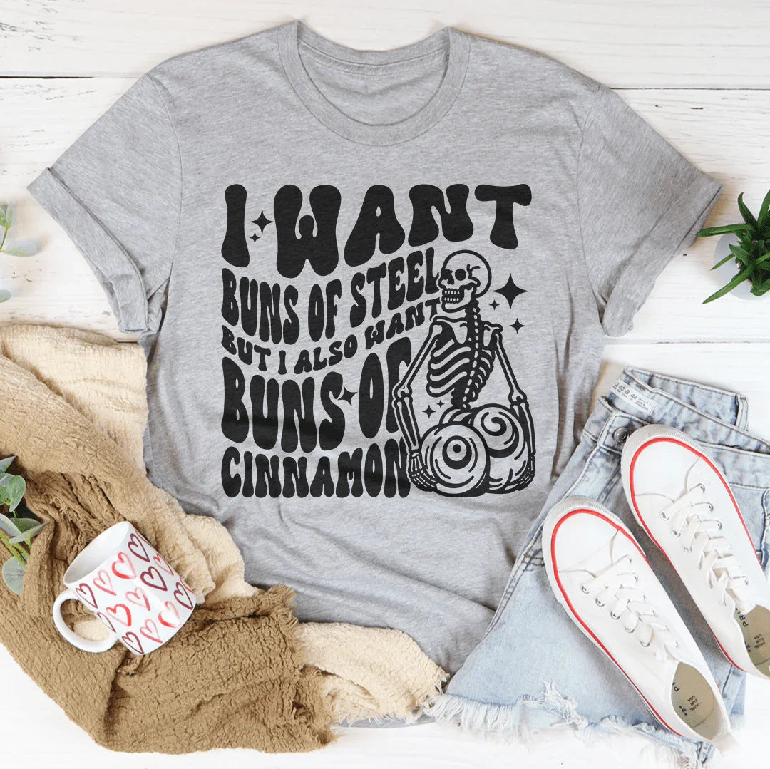 Buns of Steel & Cinnamon Tee