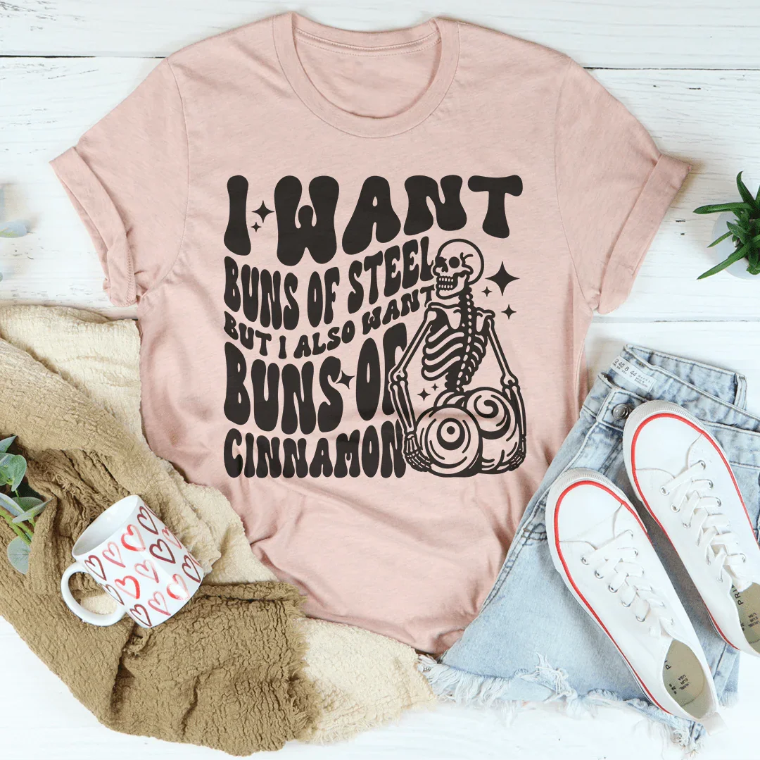 Buns of Steel & Cinnamon Tee
