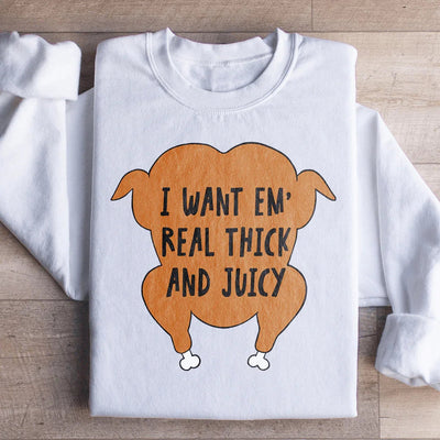 Thick and Juicy Statement Sweatshirt