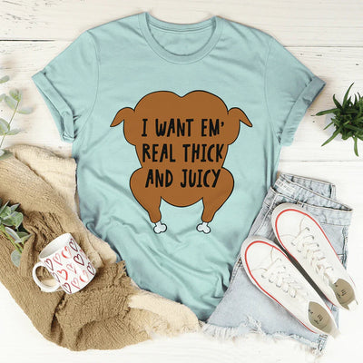 Camiseta "Los quiero realmente gruesos y jugosos"