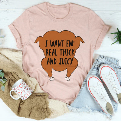 Camiseta "Los quiero realmente gruesos y jugosos"