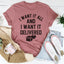 Camiseta Lo quiero todo y lo quiero entregado