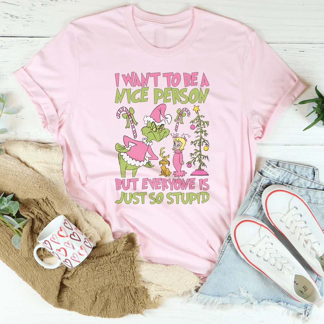 Quiero Ser Una Buena Persona Pero Todos Son Tan Estúpidos Camiseta