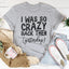 T-shirt "J'étais si fou à l'époque"