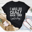T-shirt "J'étais si fou à l'époque"