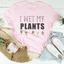 I Wet My Plants Tee - Korvel