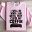 I Will Be Who I Am Sweatshirt