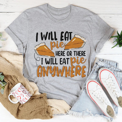 Comeré pastel aquí o allá Tee
