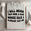I Will Never Trip Over A Man Sweatshirt