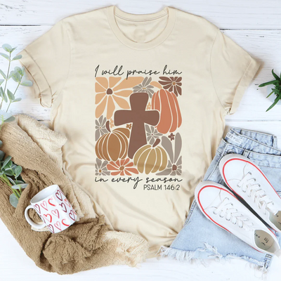 Lo alabaré en cada temporada Salmo 1462 Tee