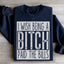 I Wish Being A B*tch Paid The Bills Sweatshirt