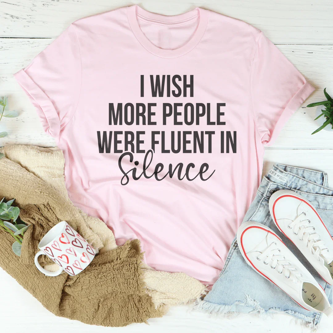 Me gustaría que más personas fueran fluidas en silencio camiseta