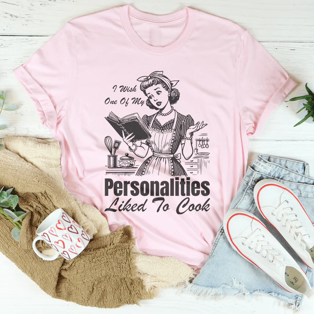 Me Encantaría Que Una De Mis Personalidades Disfrutara Cocinar Camiseta