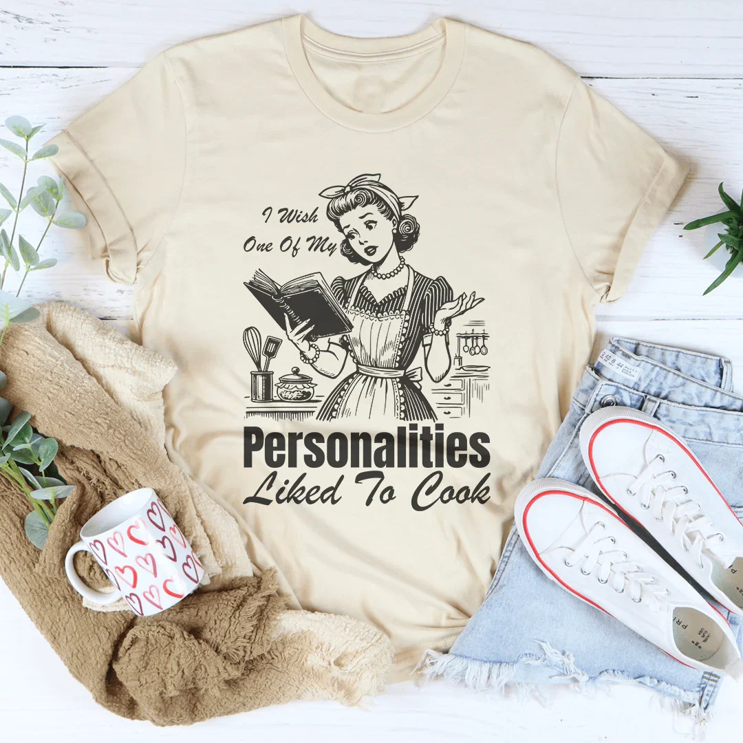 Me Encantaría Que Una De Mis Personalidades Disfrutara Cocinar Camiseta