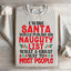 I Wish Santa Would Publish His Naughty List Sweatshirt