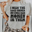 I Wish The Bags Under My Eyes Had Money In Them Tee
