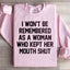 I Won't Be Remembered Sweatshirt