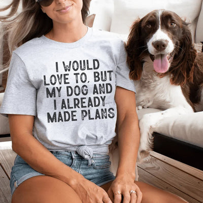 Me encantaría, pero mi perro y yo ya hicimos planes.
