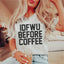 Camiseta IDFWU antes del café