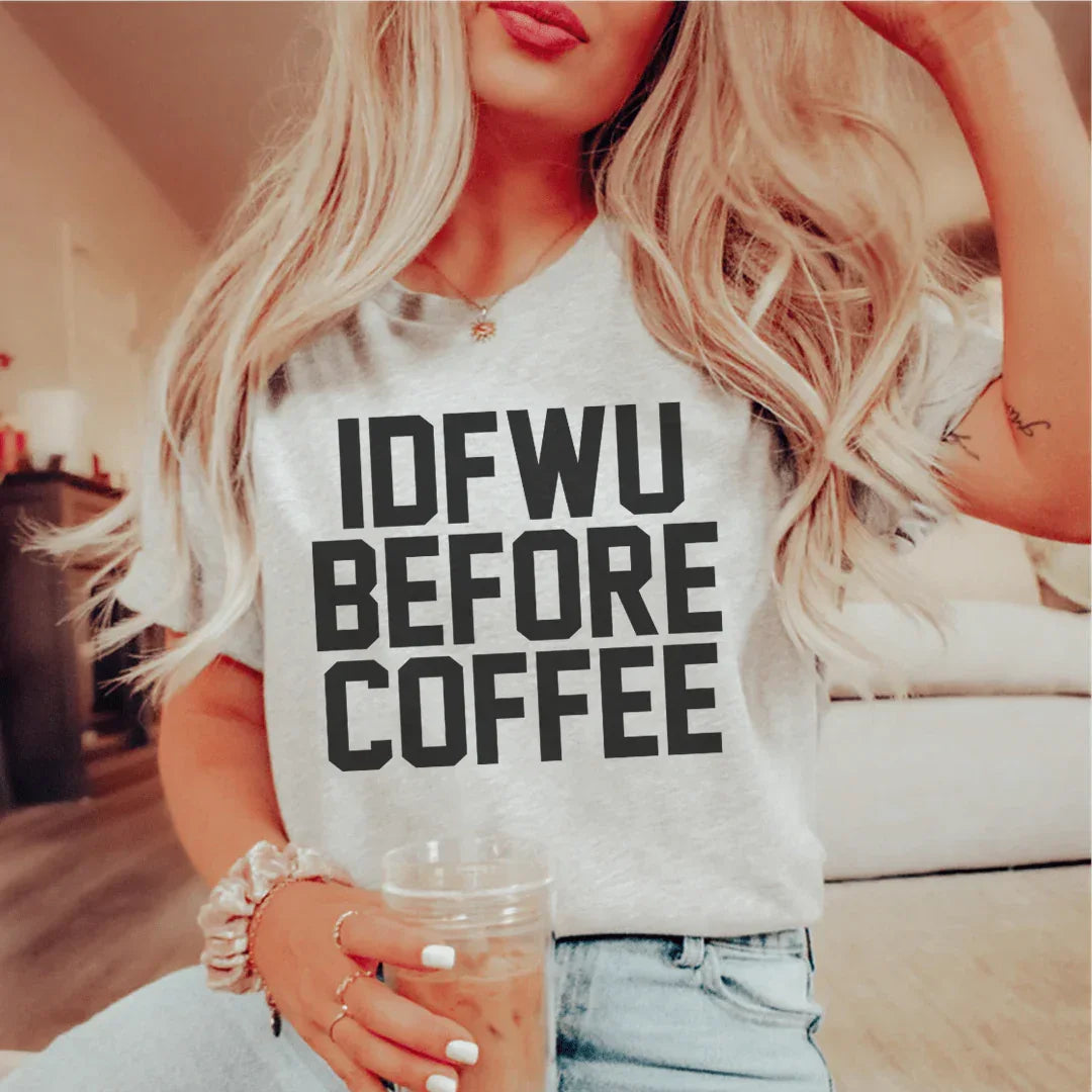 Camiseta IDFWU antes del café