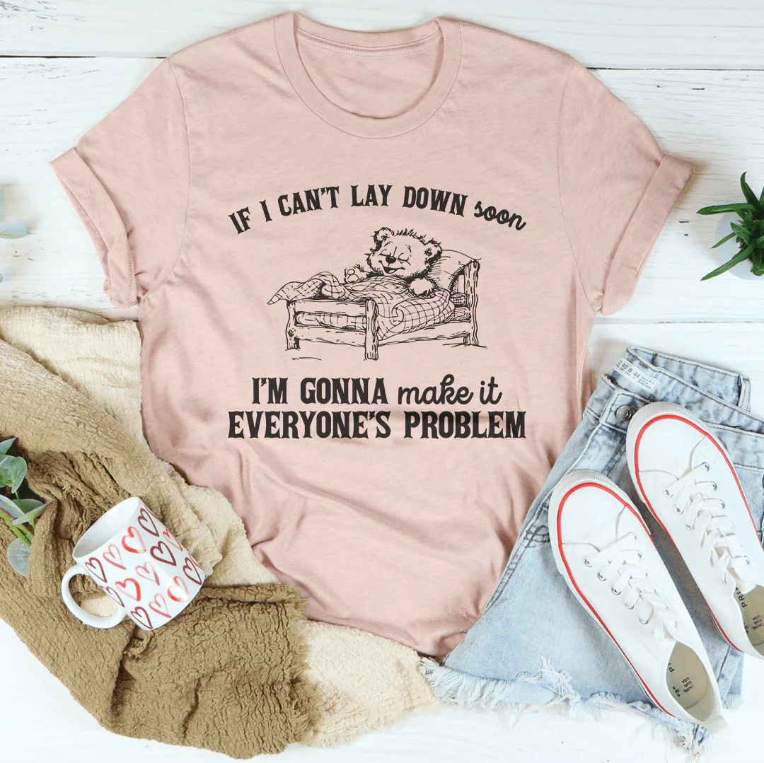 Si No Puedo Acostarme Pronto Tee
