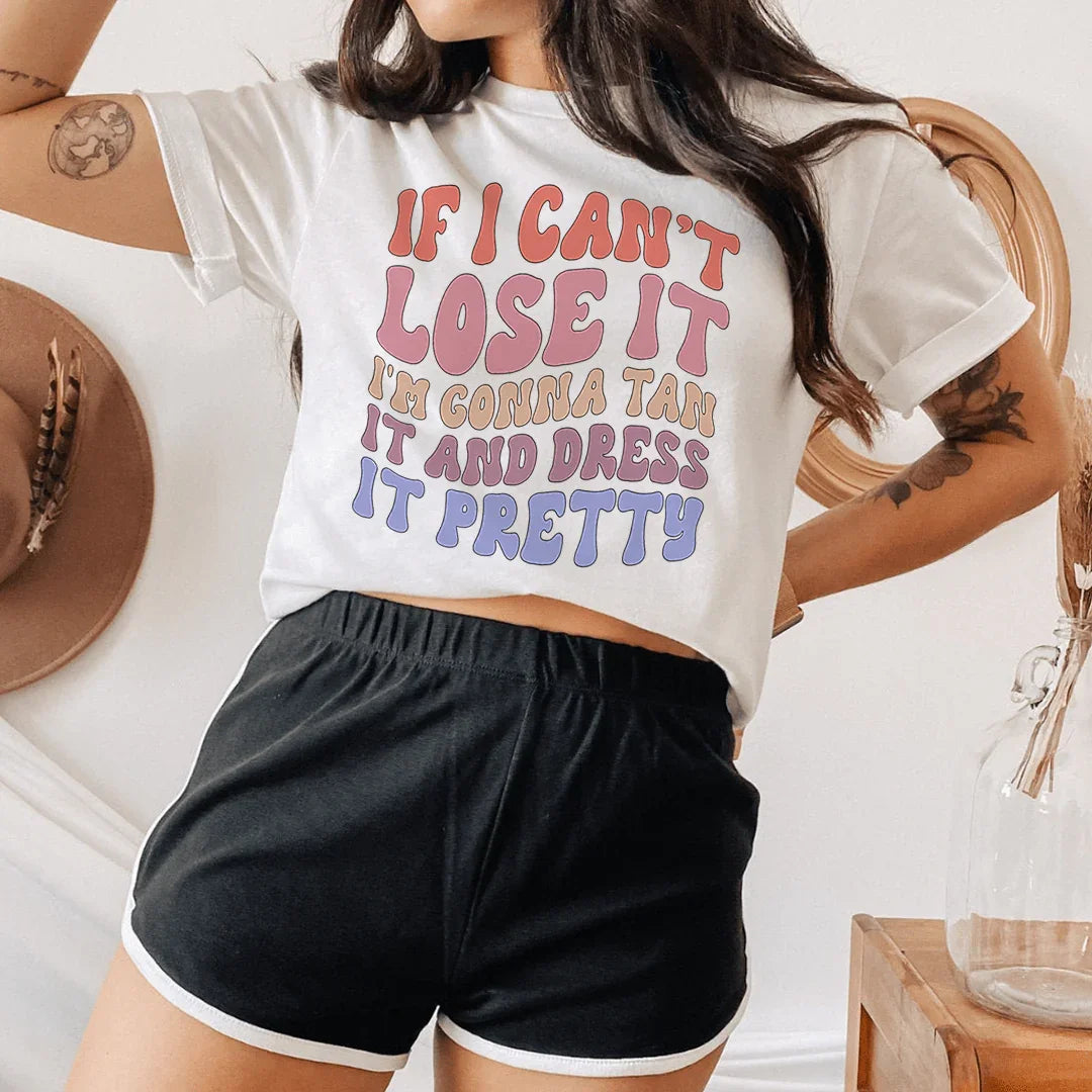 Cheeky Statement Tee: Tan It and Dress It Pretty
