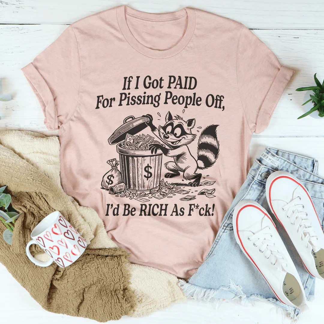 Si me pagaran por molestar a la gente camiseta