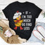 If I’m Too Much Go Find Less Tee