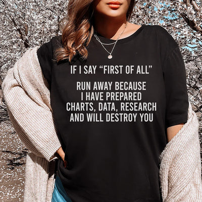 If I Say First Of All Run Away Tee