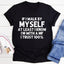 If I Walk By Myself Tee - Korvel