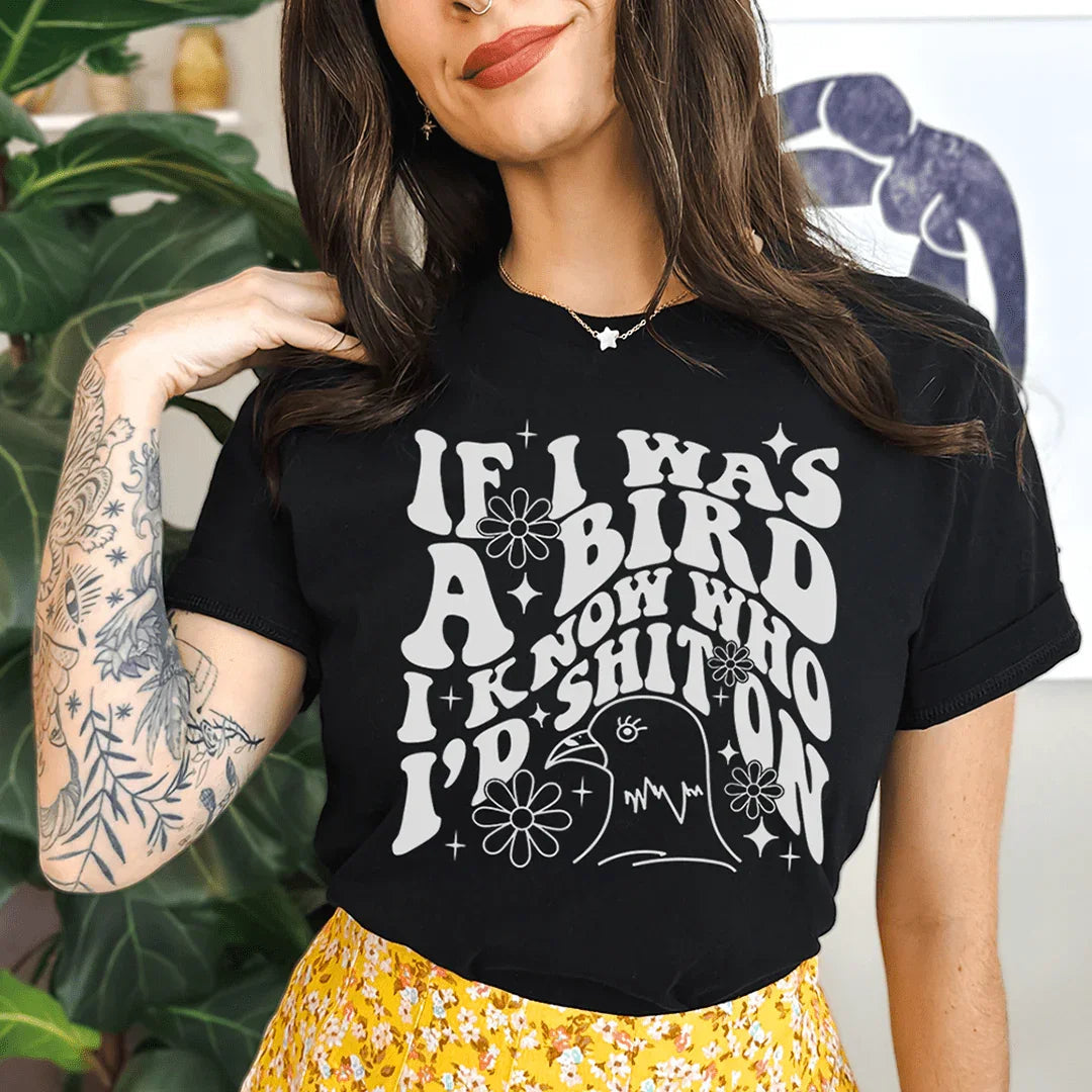 Si yo fuera un pájaro sabría quién cagaría en la camiseta