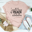 If It Costs Your Peace Is Too Expensive Tee