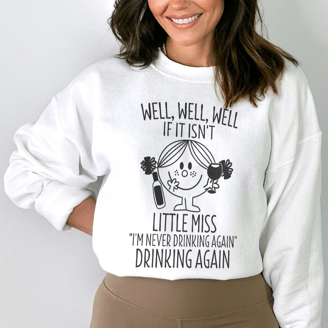 Little Miss 'I'm Never Drinking Again' Sweatshirt