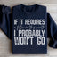 If It Requires A Filter On This Mouth Sweatshirt