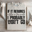 If It Requires A Filter On This Mouth Sweatshirt