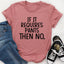 If It Requires Pants Then No Tee - Korvel