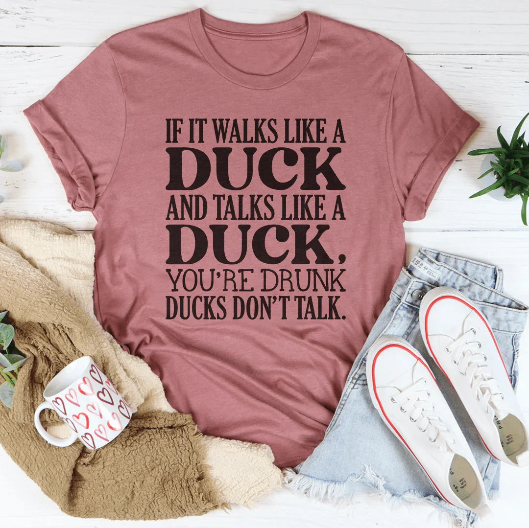 Si camina como un pato y habla como un pato Tee